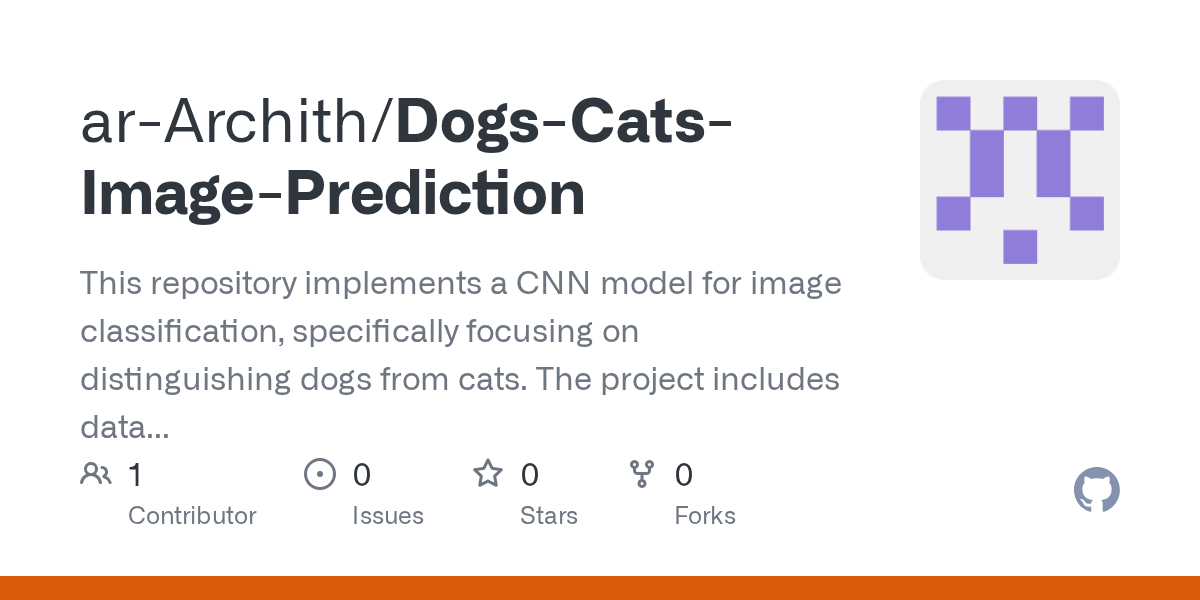 GitHub arArchith/DogsCatsImagePrediction This repository