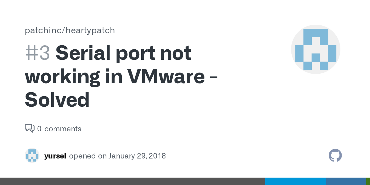 Serial port not working in VMware Solved · Issue 3 · patchinc