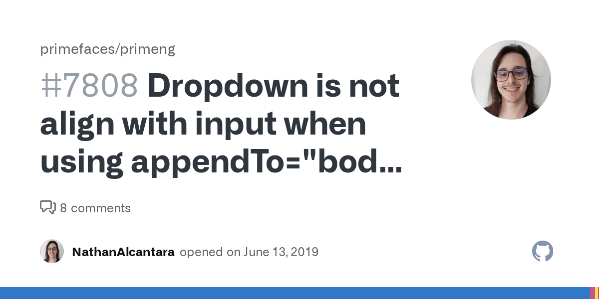 Dropdown is not align with input when using appendTo="body" property