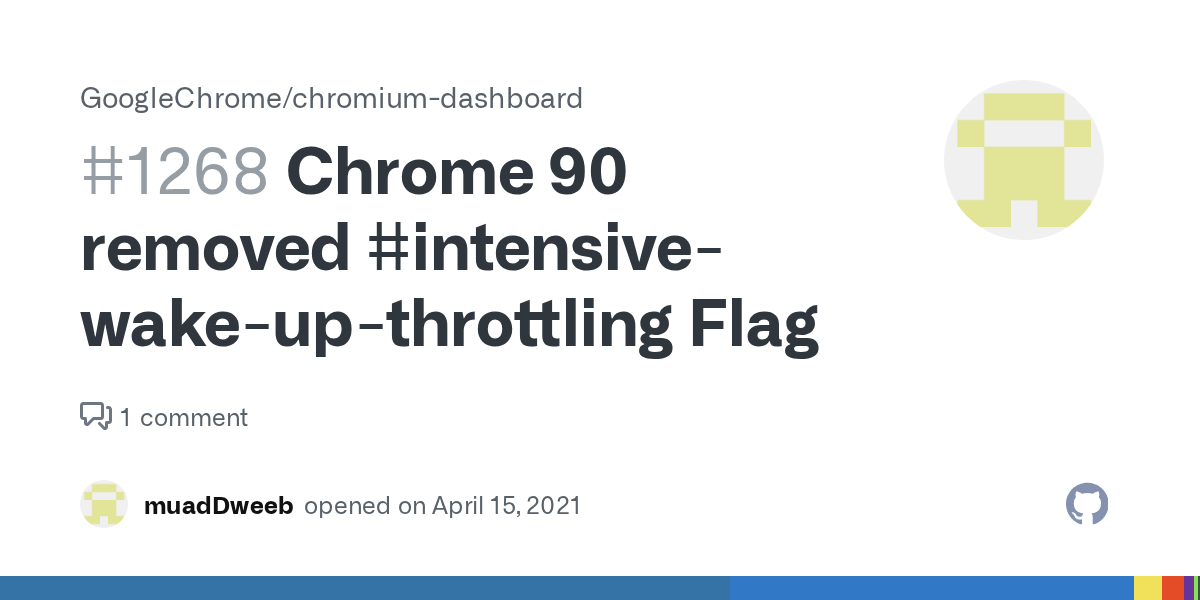 Chrome 90 removed intensivewakeupthrottling Flag · Issue 1268