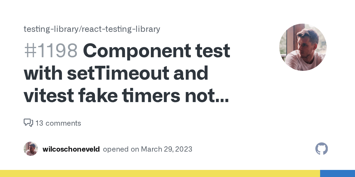 Component test with setTimeout and vitest fake timers not working