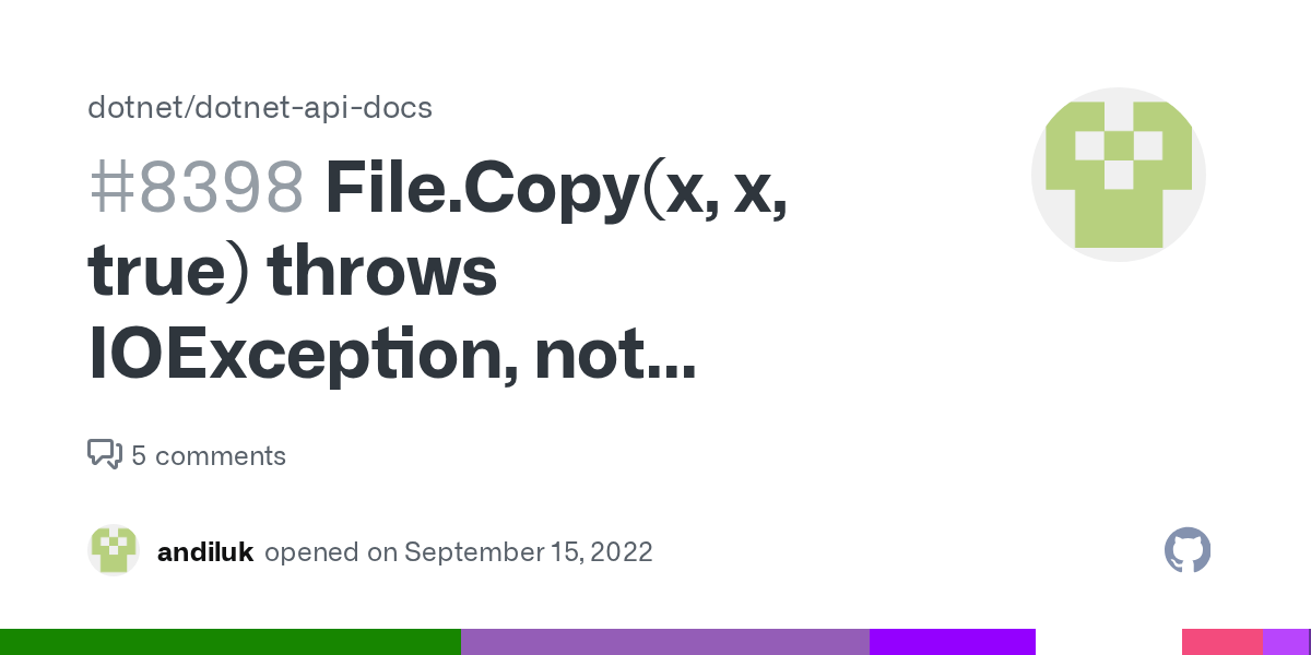 File.Copy(x, x, true) throws IOException, not documented · Issue 8398
