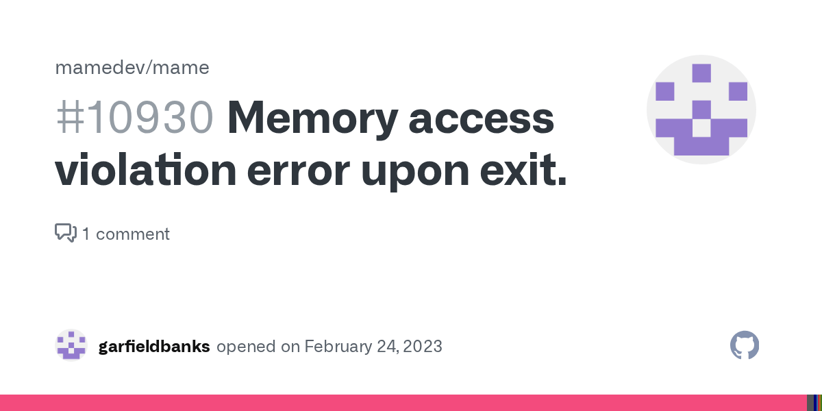 Memory access violation error upon exit. · Issue 10930 · mamedev/mame