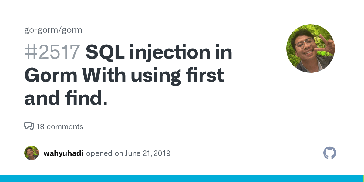 SQL injection in Gorm With using first and find. · Issue 2517 · go