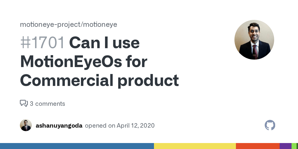 Can I use MotionEyeOs for Commercial product · Issue 1701 · motioneye