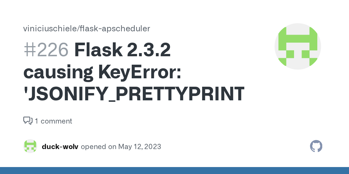 Flask 2.3.2 causing KeyError 'JSONIFY_PRETTYPRINT_REGULAR' · Issue