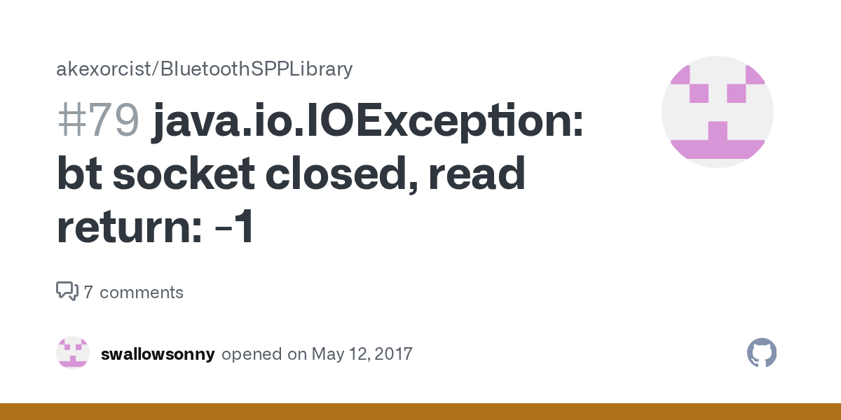 java.io.IOException bt socket closed, read return 1 · Issue 79