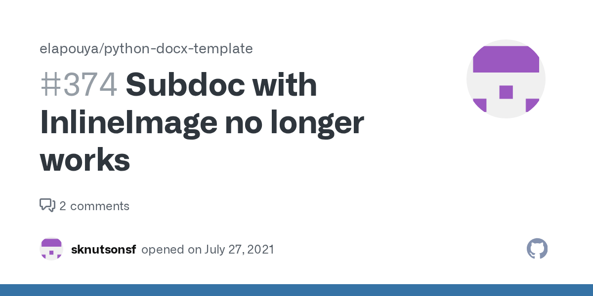 Subdoc with InlineImage no longer works · Issue 374 · elapouya/pythondocxtemplate · GitHub
