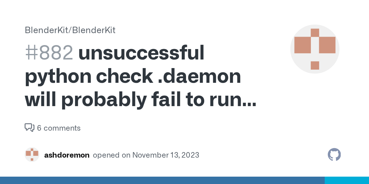 unsuccessful python check .daemon will probably fail to run · Issue