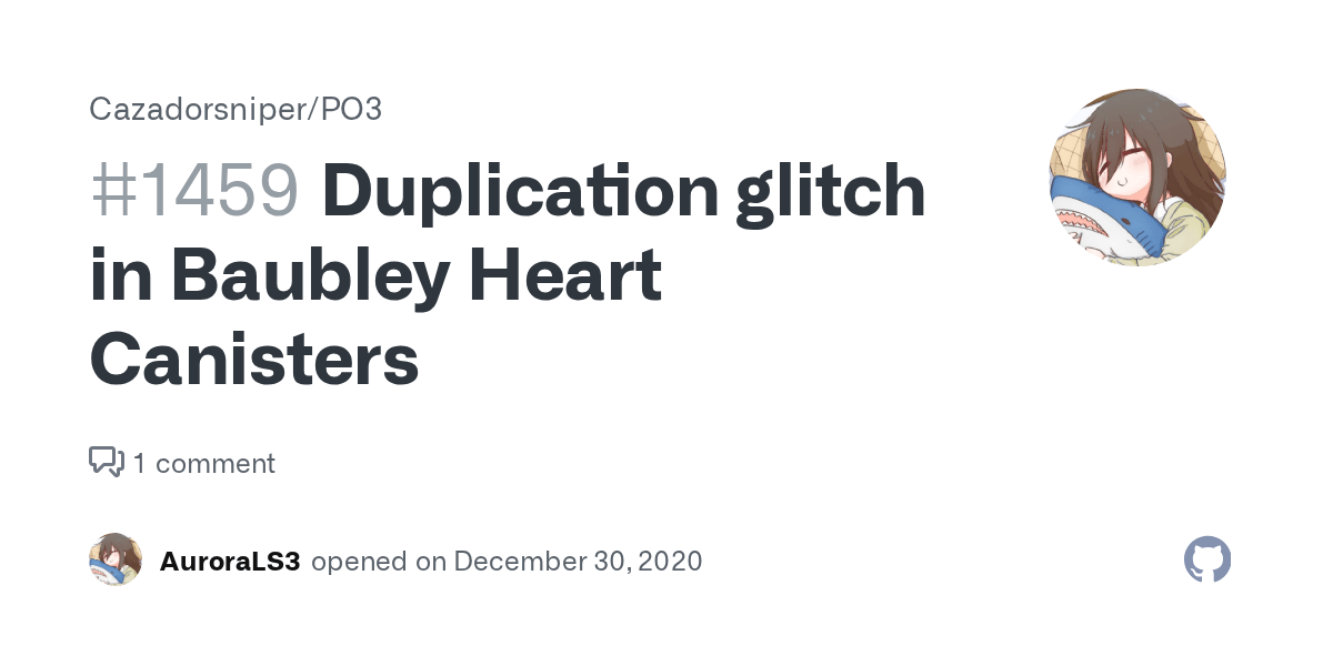 Duplication glitch in Baubley Heart Canisters · Issue 1459