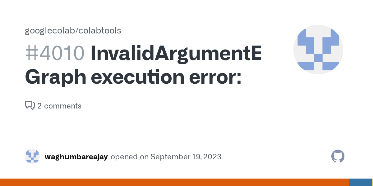 InvalidArgumentError Graph execution error · Issue 4010