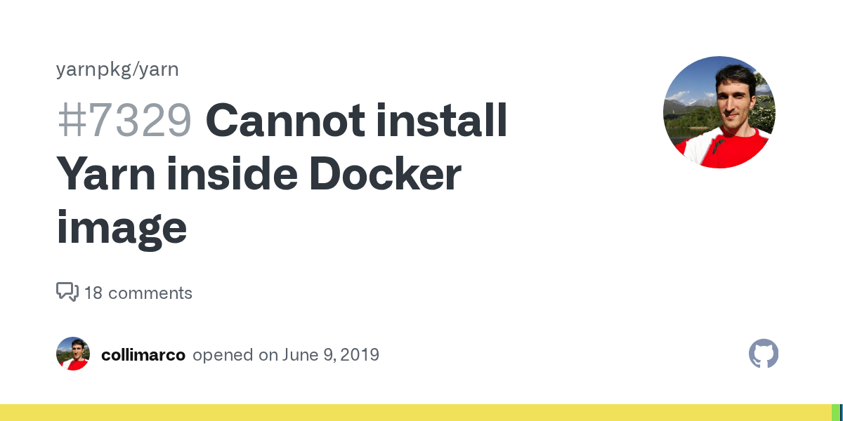 Cannot install Yarn inside Docker image · Issue 7329 · yarnpkg/yarn
