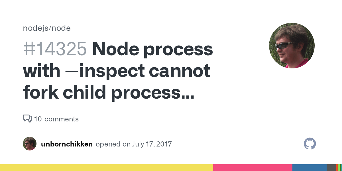 Node process with inspect cannot fork child process without passing