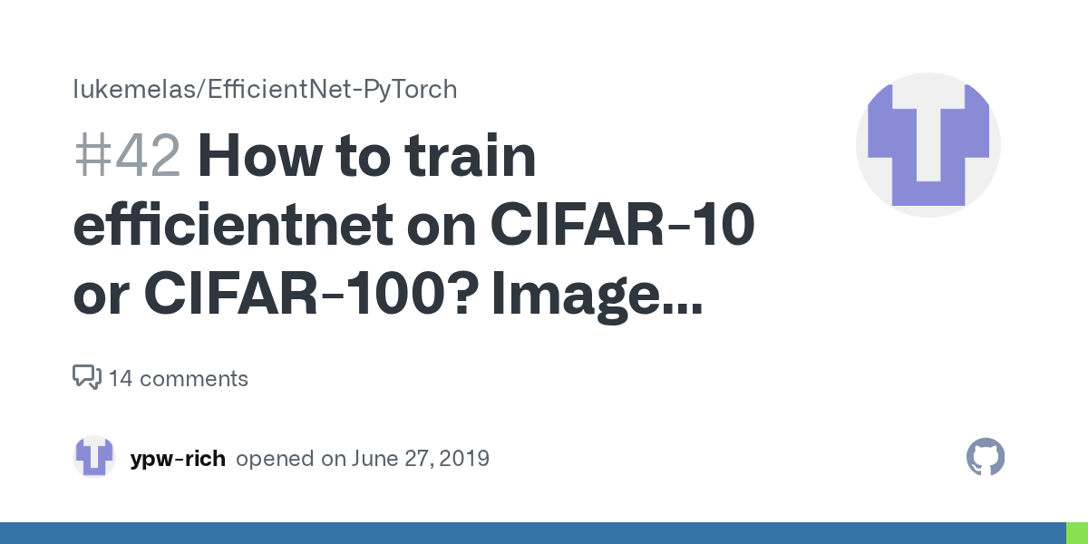 How to train on CIFAR10 or CIFAR100? Image size is 32x32