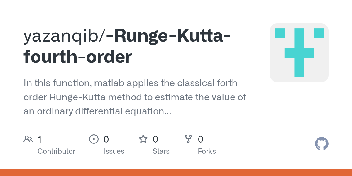 GitHub yazanqib/RungeKuttafourthorder In this function, matlab applies the classical