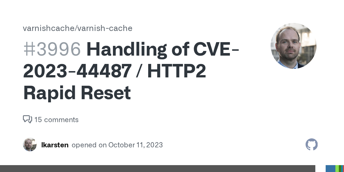 Handling of CVE202344487 / HTTP2 Rapid Reset · Issue 3996