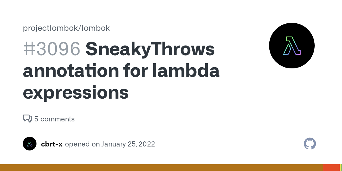 SneakyThrows annotation for lambda expressions · Issue 3096