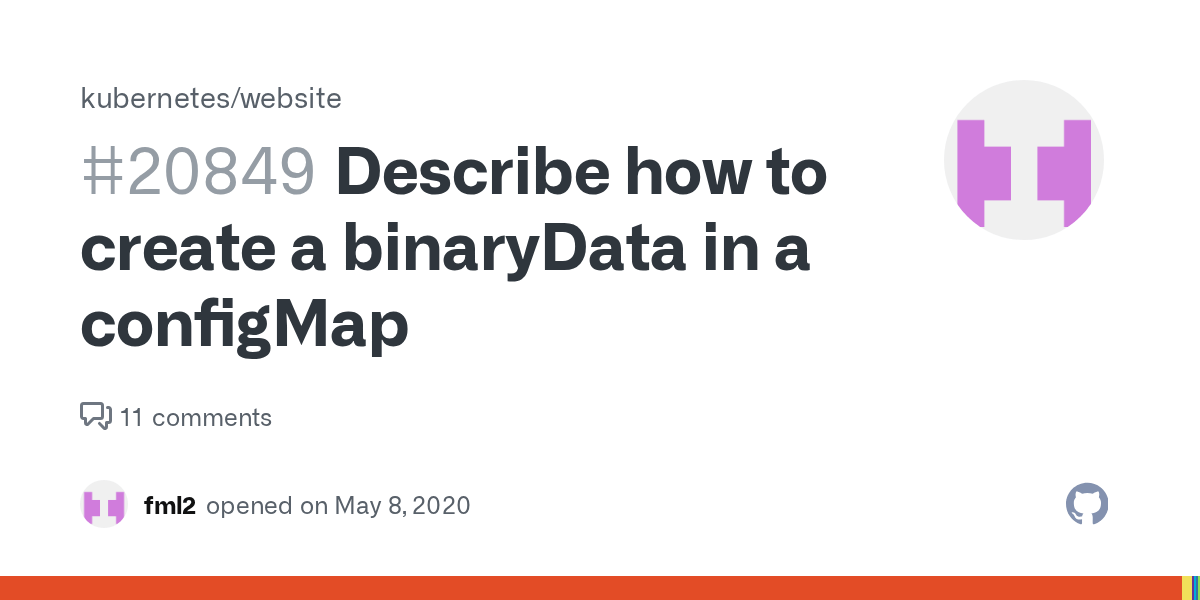 Describe how to create a binaryData in a configMap · Issue 20849 · · GitHub
