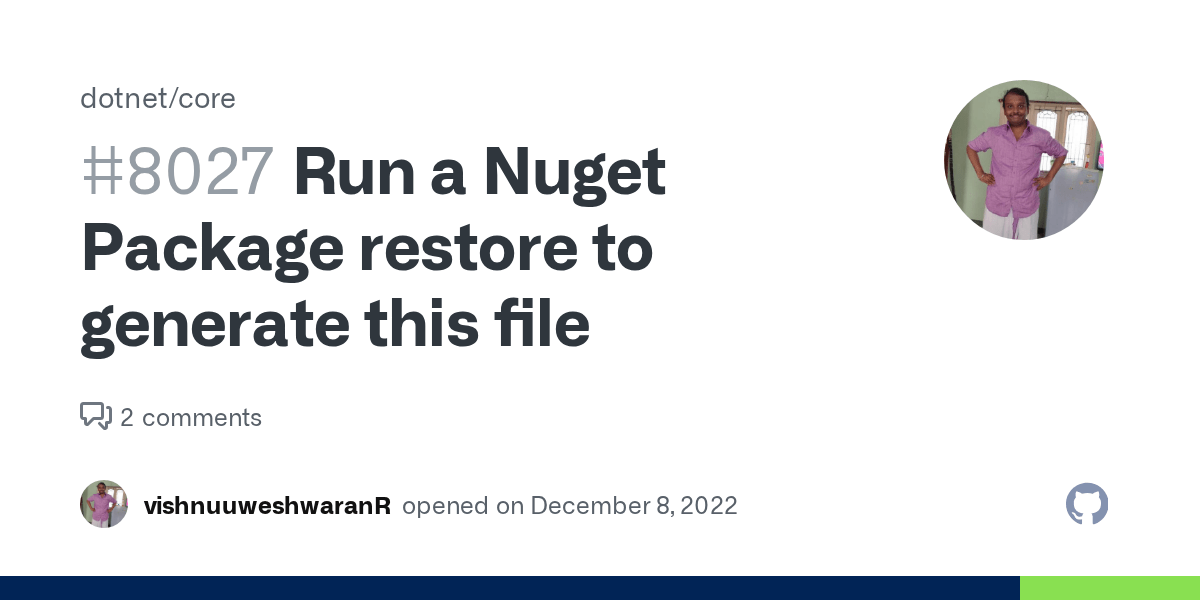 Run a Nuget Package restore to generate this file · Issue 8027