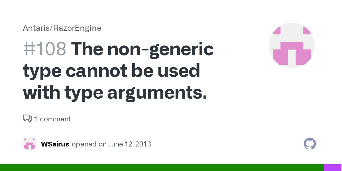 The nongeneric type cannot be used with type arguments. · Issue 108