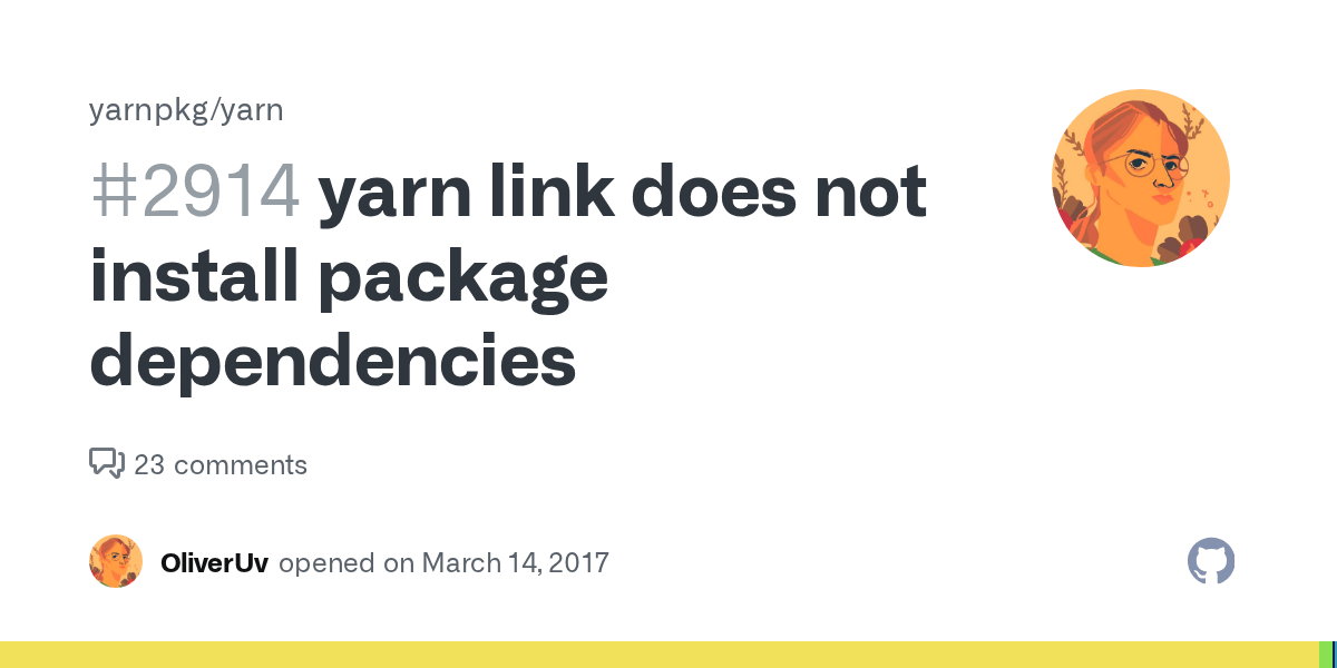 yarn link does not install package dependencies · Issue 2914 · yarnpkg