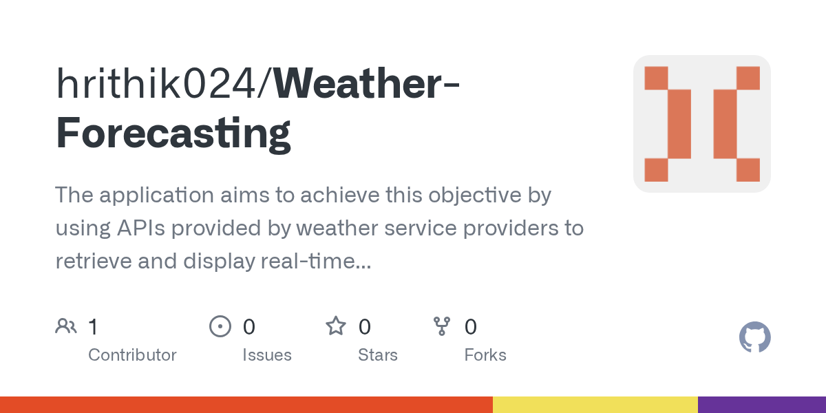 GitHub hrithik024/WeatherForecasting The application aims to