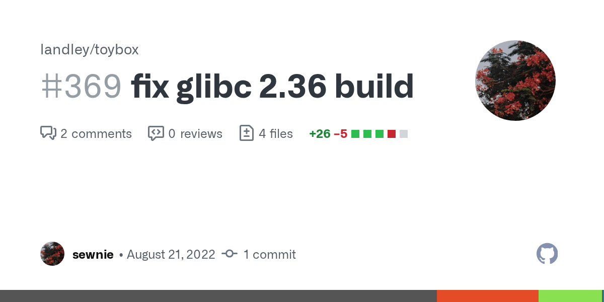 fix glibc 2.36 build by wael444 · Pull Request 369 · landley/toybox · GitHub