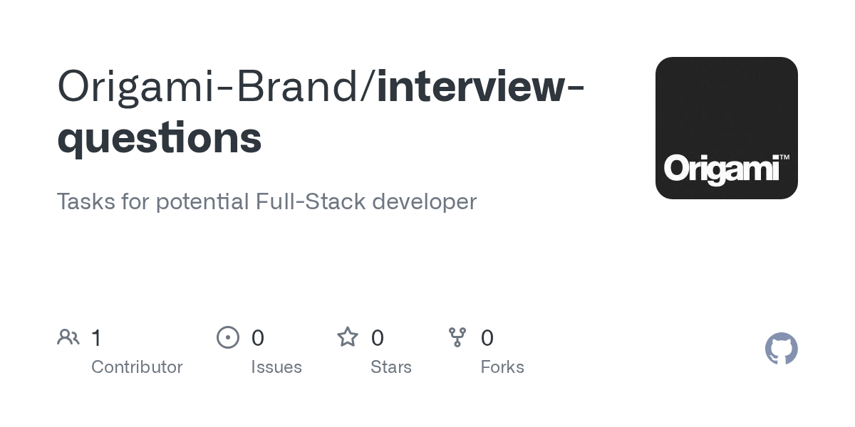 GitHub OrigamiBrand/interviewquestions Tasks for potential Full