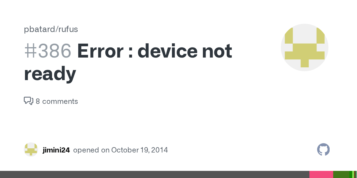 Error device not ready · Issue 386 · pbatard/rufus · GitHub