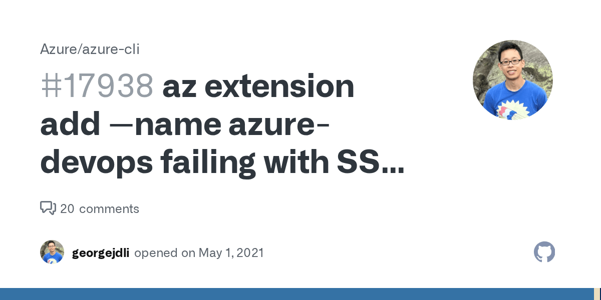 az extension add name azuredevops failing with SSL error · Issue