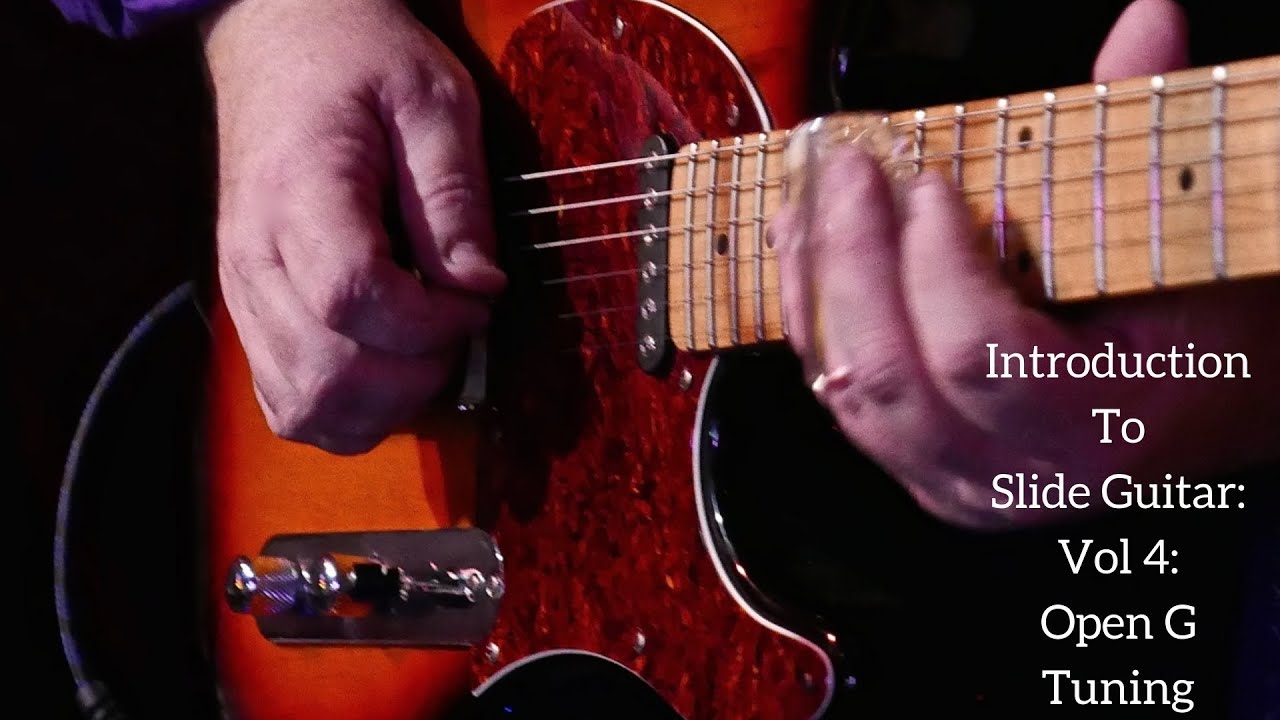 Intro To Slide Guitar Vol 4 Open G Tuning Open G Tuning