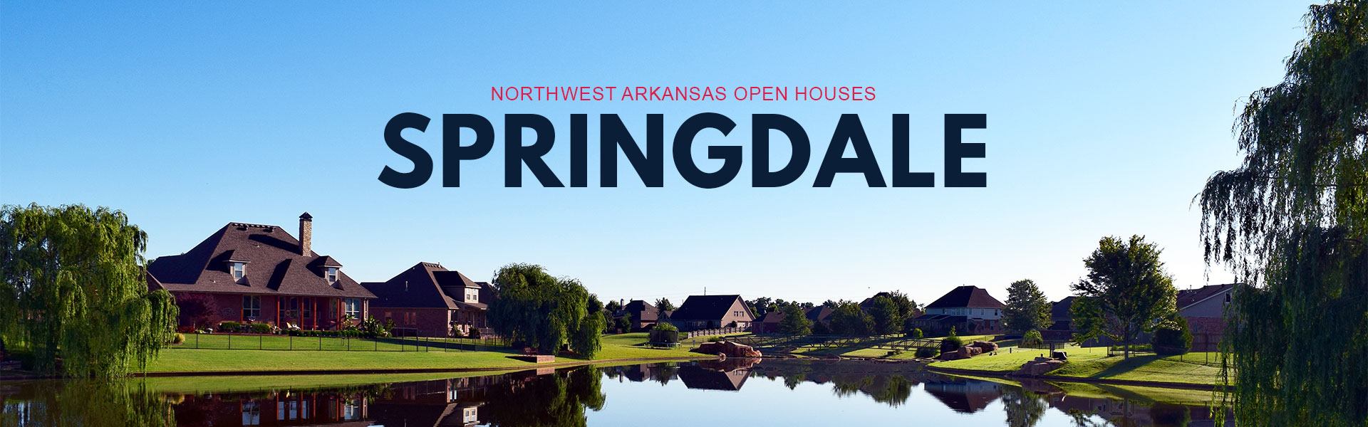 Springdale Arkansas Open Houses Northwest Arkansas OpenNWA
