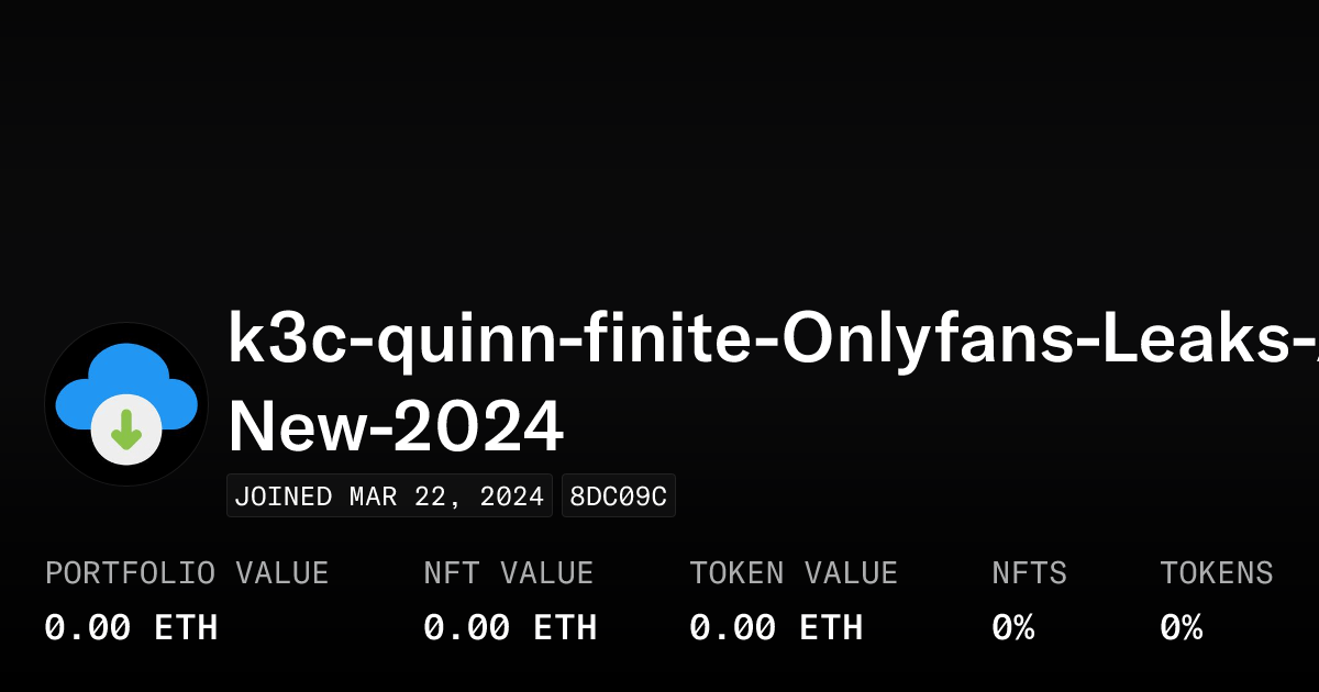k3c-quinn-finite-Onlyfans-Leaks-All-New-2024 - 프로필 | OpenSea