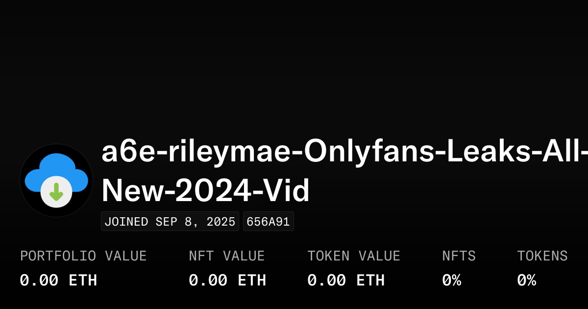 a6erileymaeOnlyfansLeaksAllNew2024Vid Profile OpenSea