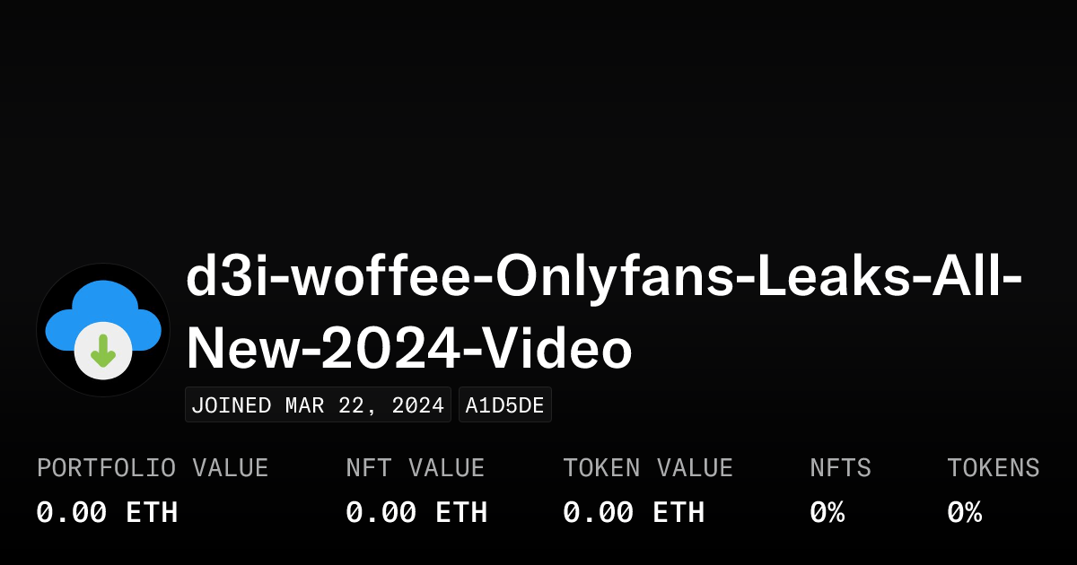 d3i-woffee-Onlyfans-Leaks-All-New-2024-Video - Profile | OpenSea