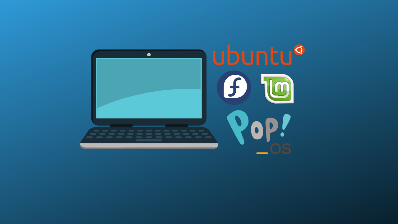 13 Top Linux Operating Systems For Laptops And Desktops