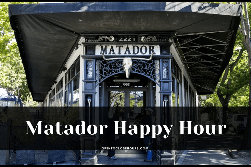Matador Happy Hour 2023
