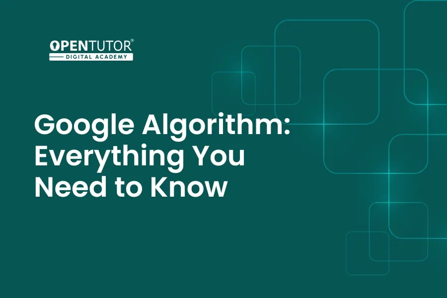 Google Algorithm Everything You Should Know for SEO
