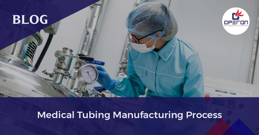 Medical Tubing Manufacturing Process) Operon Strategist