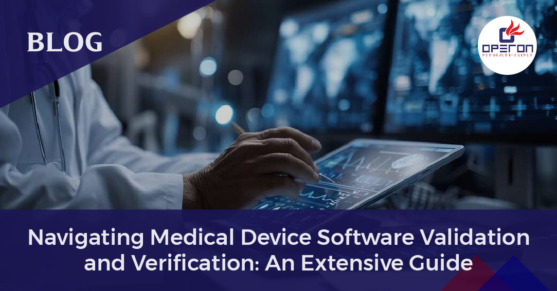 The Essential Role of Medical Device Software Validation and