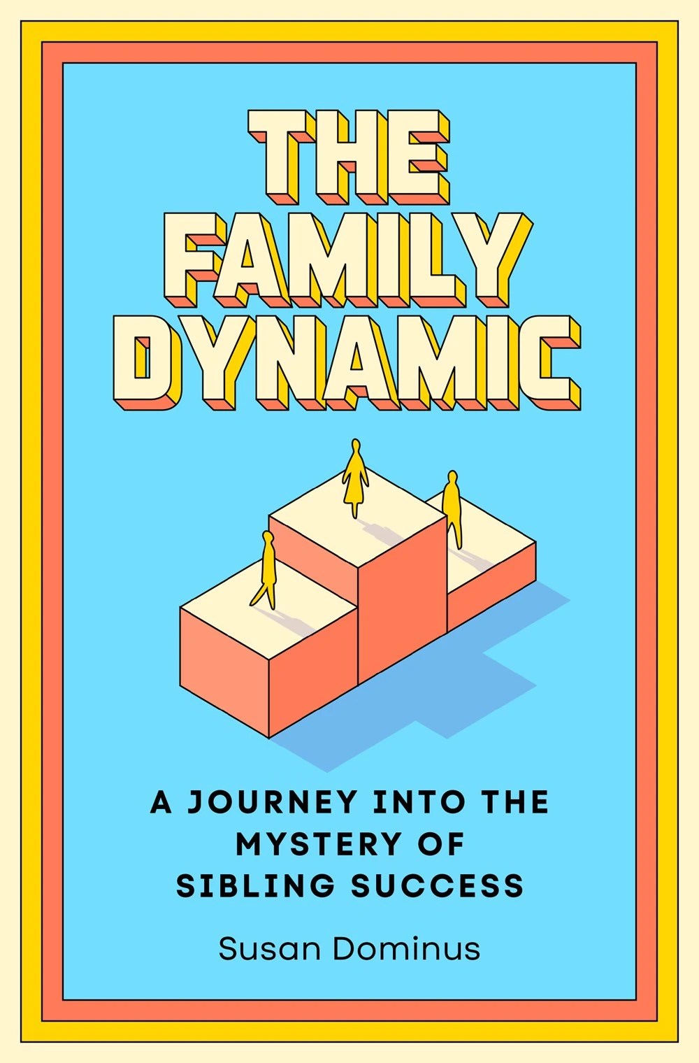 ‘The Family Dynamic’ Review Sibling Opportunities WSJ(09)