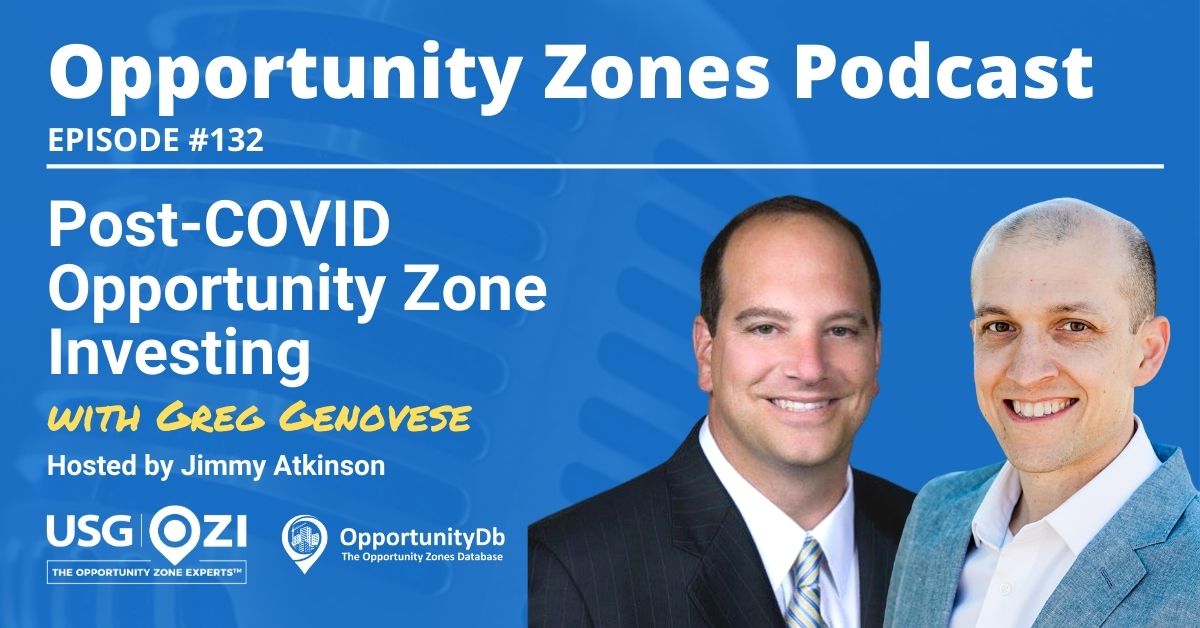 PostCOVID Opportunity Zone Investing, with Greg Genovese OpportunityDb