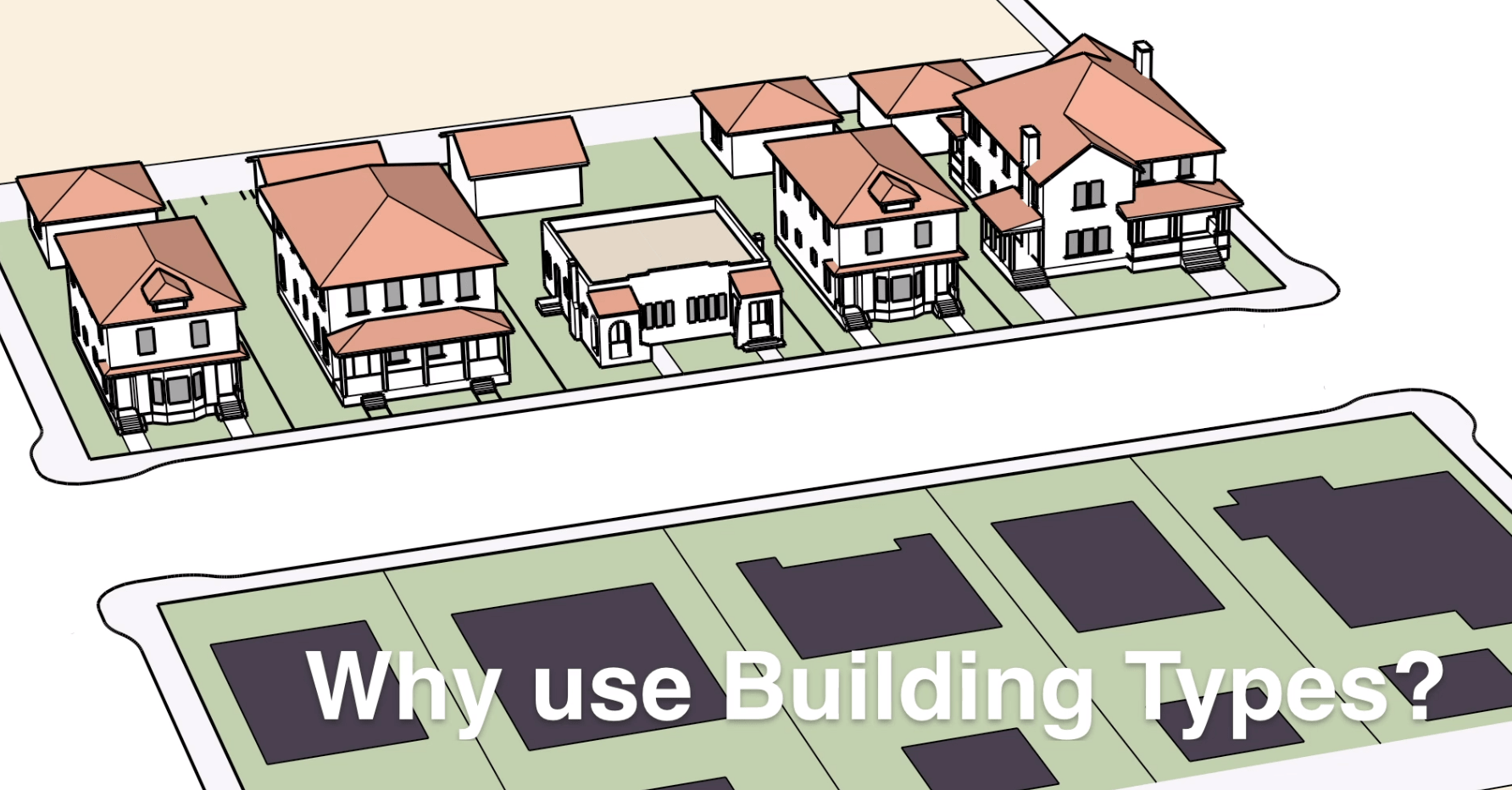 Building Types in Zoning, Part 1 Why? Opticos Design