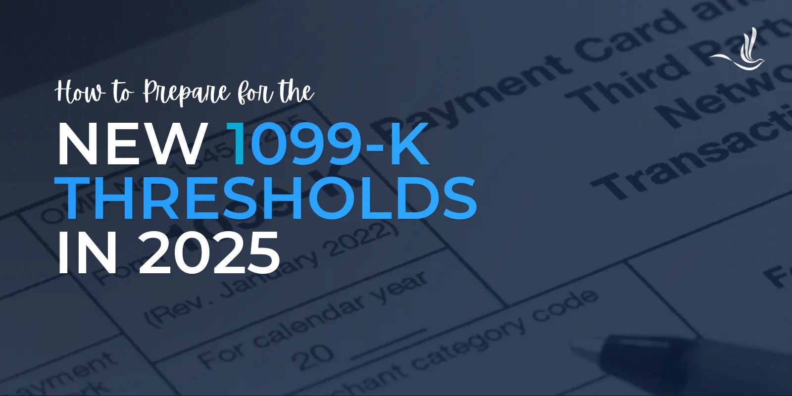 How to Prepare for the New 1099K Thresholds in 2025 Optima Tax Relief How to Prepare for the New 1099K Thresholds in 2025 Optima Tax Relief