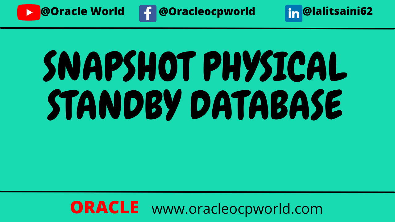 Snapshot Physical Standby database