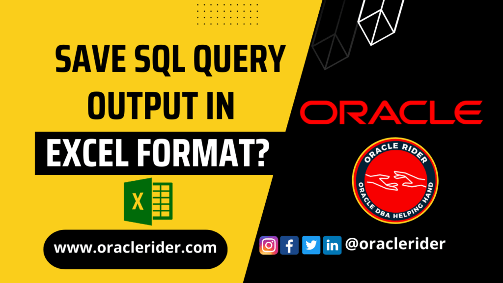 How To Save SQL Query Output In Excel Format? 21c