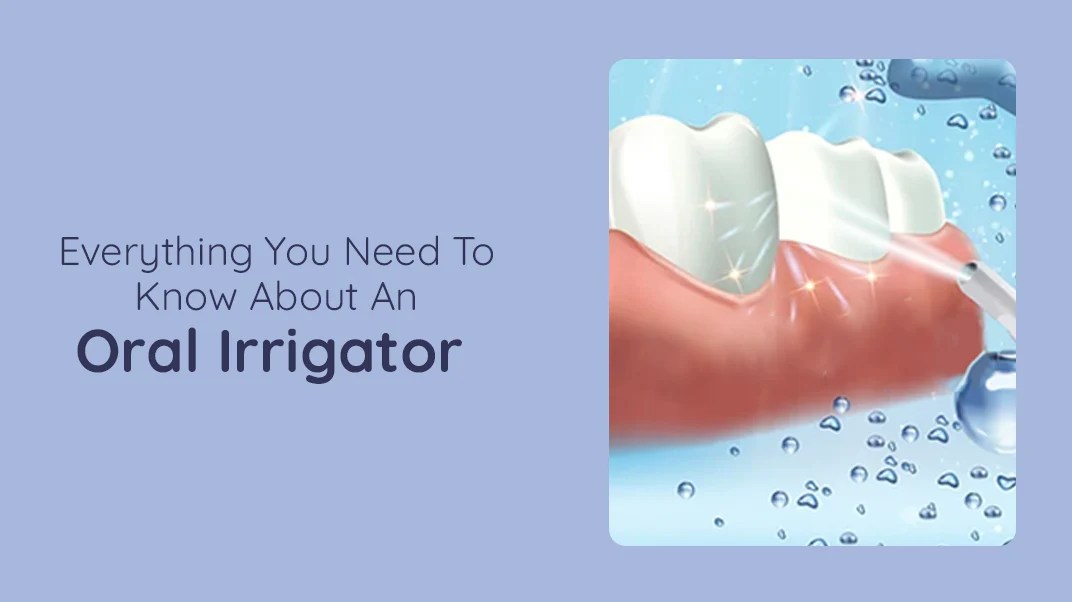 Oral Irrigator All You Need to Know About Oral Irrigator