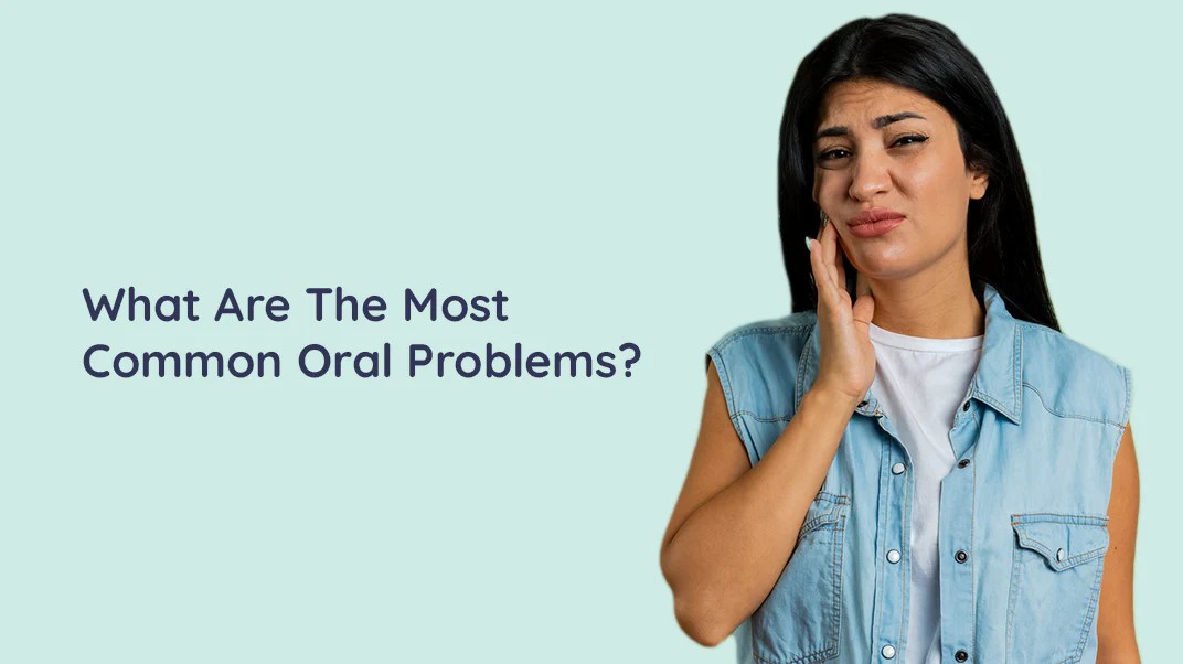 10 Most Common Dental Problems You Should Know