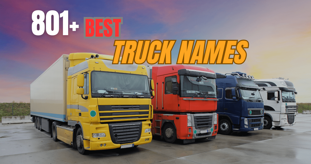 801+ Catchy Truck Names Ideas for Every Ride