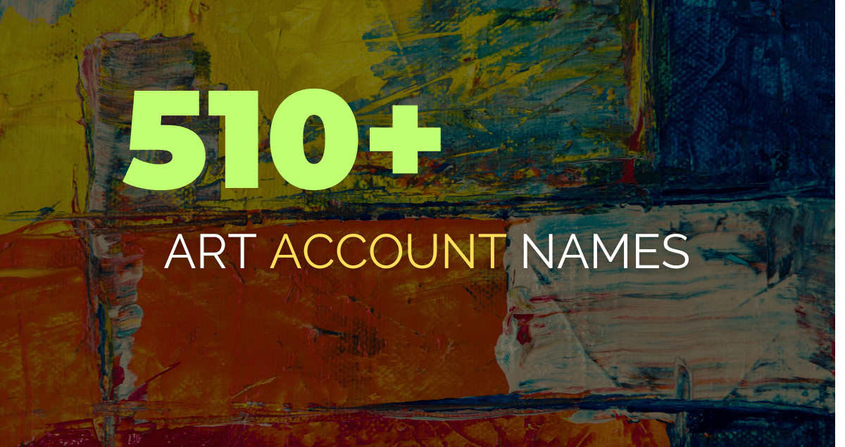 510+ Art Account name Ideas for Instagram 2024